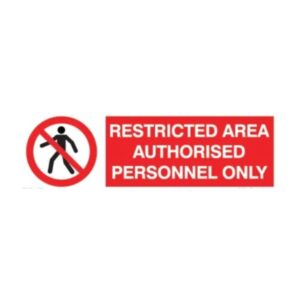Restricted Area Authorised Personnel Only Sign